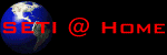 The Search for Extraterrestrial Intelligence.  YOU can be a part by joining SETI@home.  It's easy and it's fun.  Go to the SETI site, download SETI@home and don't forget to join Team Manitoulin Haweaters!